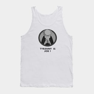 Tyranny is Job 1 Tank Top